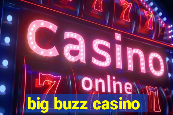 big buzz casino